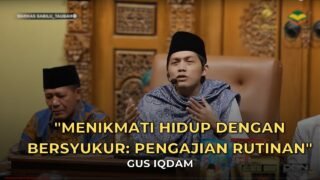 “Menikmati Hidup dengan Bersyukur: Pengajian Rutinan Gus Iqdam”